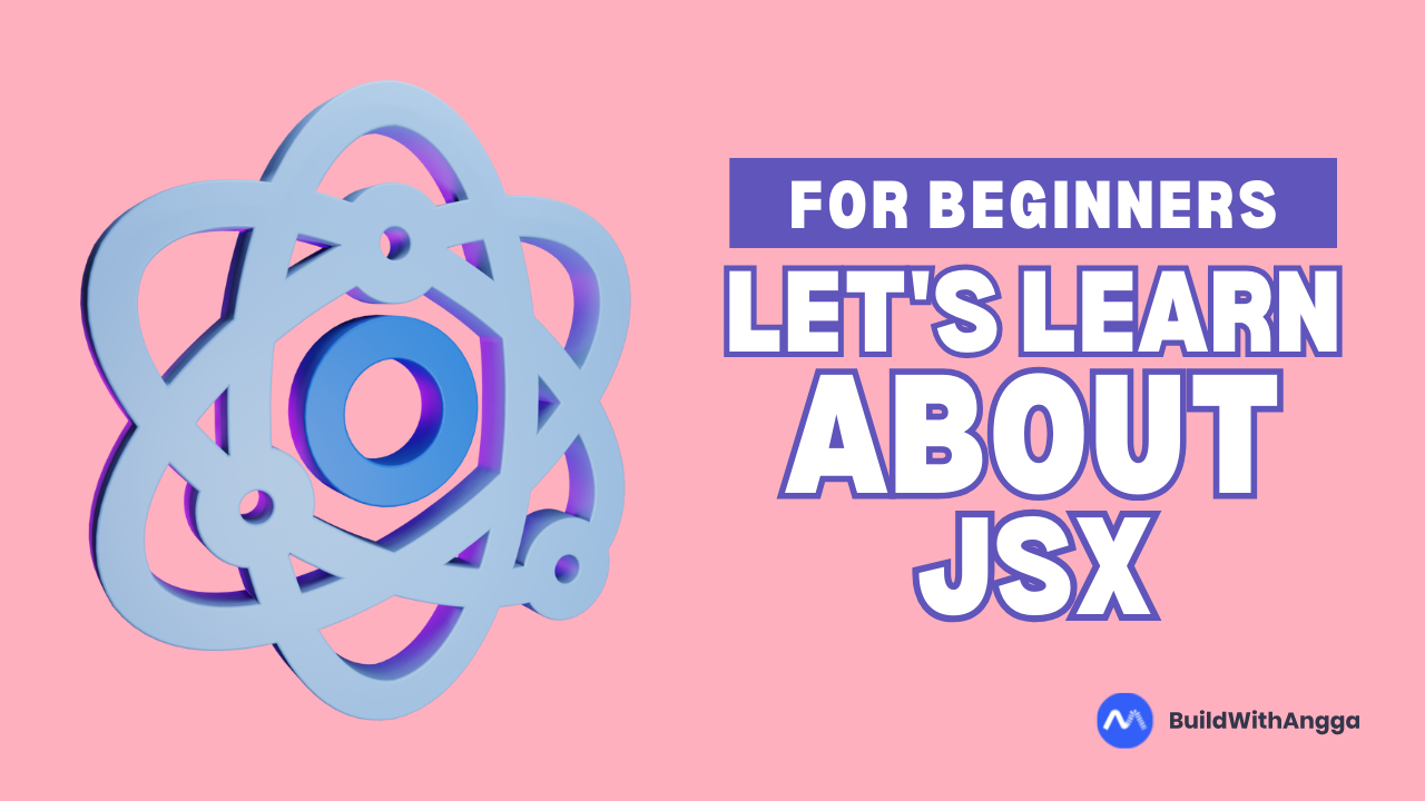 Mengenal JSX: Bahasa Mark-up di React