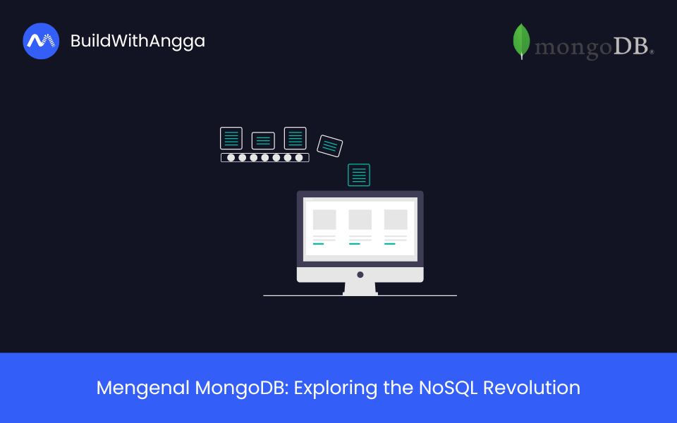 Mengenal MongoDB: Exploring the NoSQL Revolution | BuildWithAngga