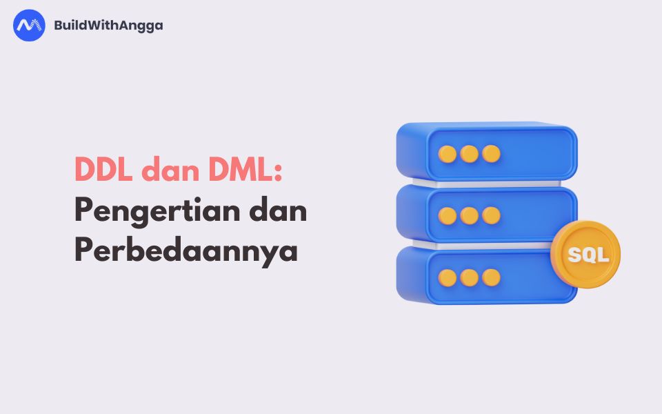 Pengertian DDL dan DML Serta Perbedaannya
