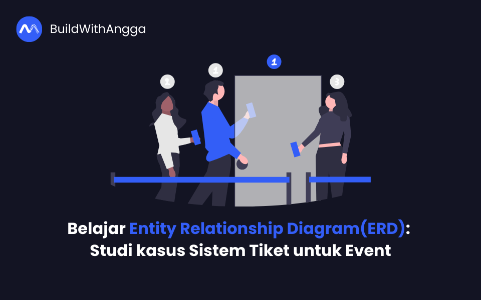 Belajar Entity Relationship Diagram: Studi kasus Sistem Tiket untuk Event