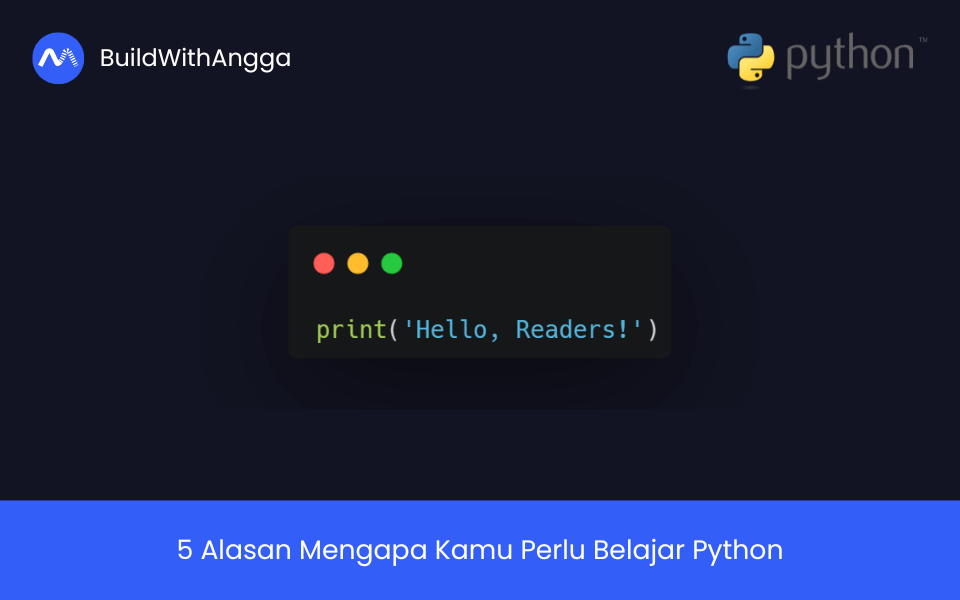 5 Alasan Mengapa Kamu Perlu Belajar Python