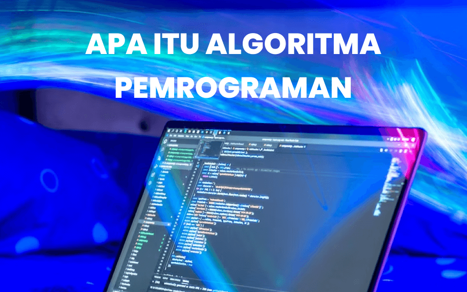 Pengertian Dasar Algoritma Pemrograman