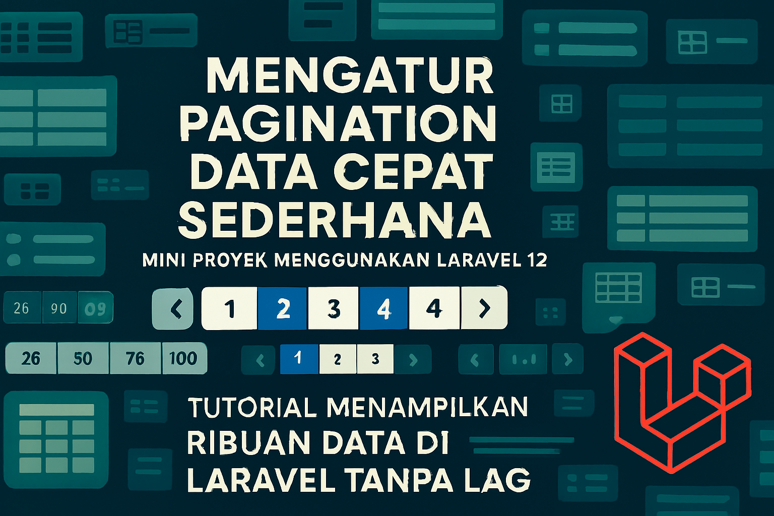 Mengatur Pagination Data Cepat Sederhana Mini Proyek Menggunakan Laravel 12: Tutorial Menampilkan Ribuan Data di Laravel Tanpa Lag