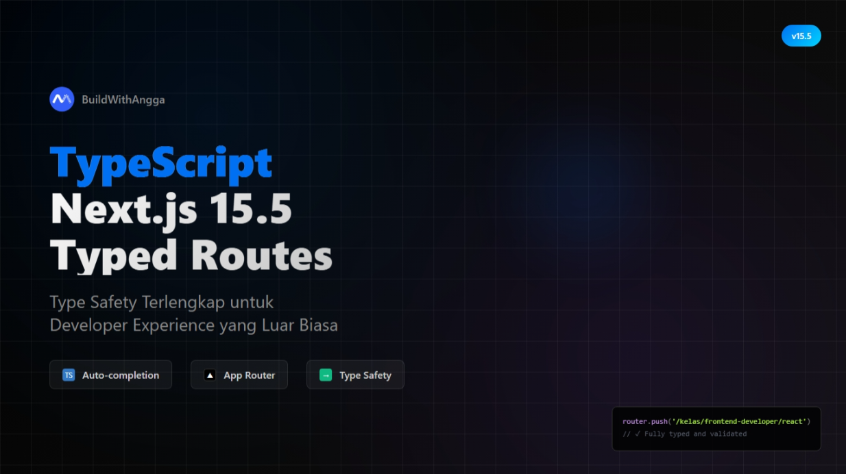 Peningkatan TypeScript Next.js 15.5: Typed Routes dan Type Safety Terlengkap